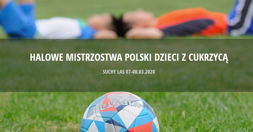 Już w ten weekend Halowe Mistrzostwa Polski Dzieci z Cukrzycą w Suchym Lesie