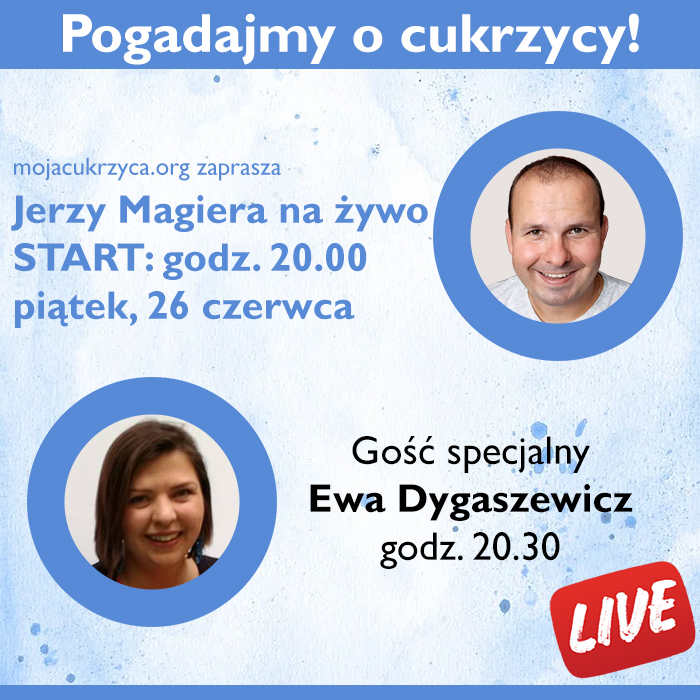 Pogadajmy o cukrzycy - spotkanie na żywo w piątek, 26 czerwca o godz. 20.00 z Ewą Dygaszewicz