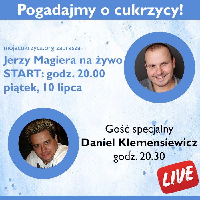 Pogadajmy o cukrzycy - spotkanie na żywo w piątek, 10 lipca o godz. 20.00 z Danielem Klemensiewiczem
