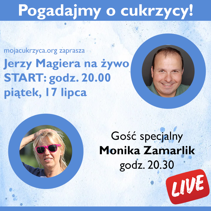 Pogadajmy o cukrzycy - spotkanie na żywo w piątek, 17 lipca o godz. 20.00 z Moniką Zamarlik