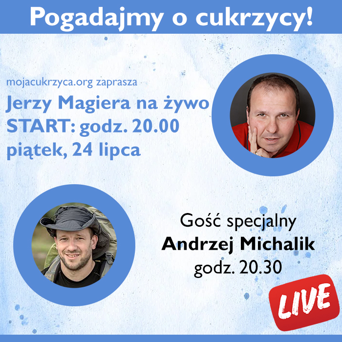 Pogadajmy o cukrzycy - spotkanie na żywo w piątek, 24 lipca o godz. 20.00 z Andrzejem Michalikiem
