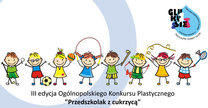 III edycja Ogólnopolskiego Konkursu Plastycznego pt. Przedszkolak z cukrzycą