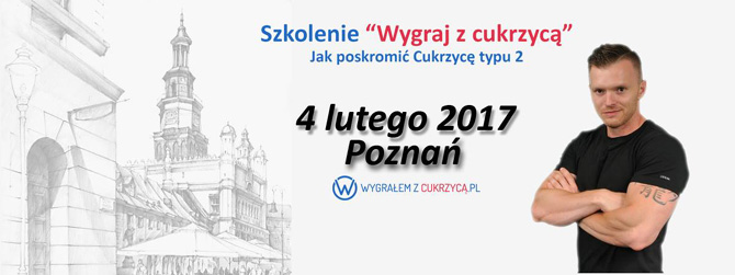 Szkolenie Wygraj z cukrzyc T2 - Pozna, 4 lutego