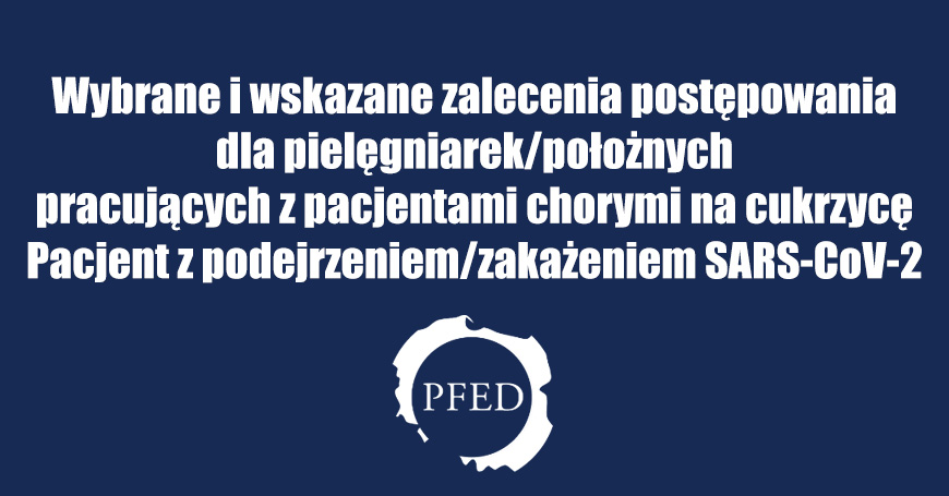 Zalecenia postępowania dla pielęgniarek i położnych w dobie pandemii SARS-CoV-2 i choroby COVID-19