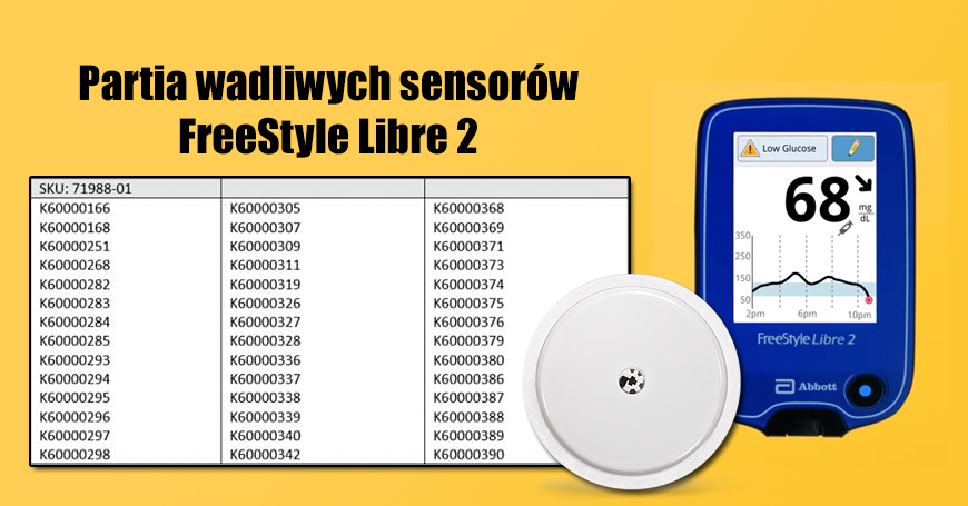 Partia wadliwych sensorw FreeStyle Libre 2. Informacja dla uytkownikw