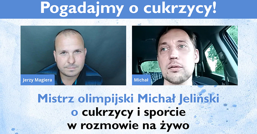 Mistrz olimpijski Michał Jeliński o cukrzycy i sporcie w rozmowie na żywo