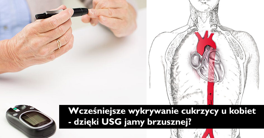 Wcześniejsze wykrywanie cukrzycy u kobiet - dzięki USG jamy brzusznej?