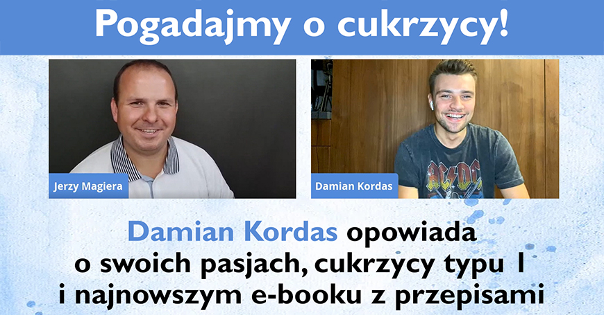 Damian Kordas opowiada o swoich pasjach, cukrzycy typu 1 i najnowszym e-booku z przepisami