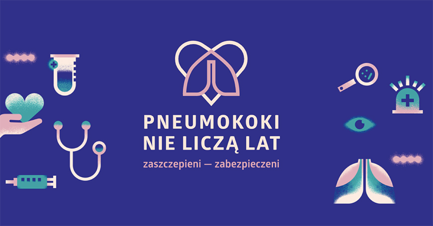 Pneumokoki nie licz lat. Zaszczepieni - zabezpieczeni