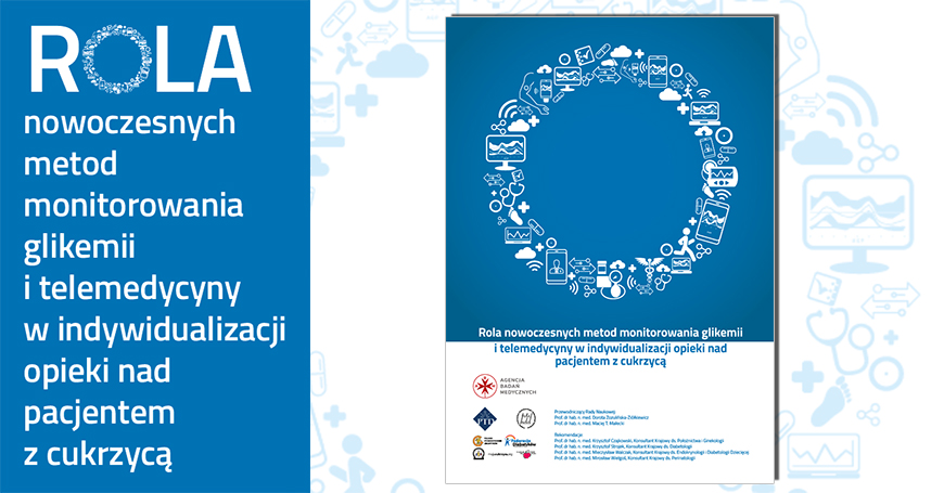 Nowoczesne monitorowanie glikemii i telemedycyna to odpowiedź na potrzeby pacjenta, diabetologa i systemu