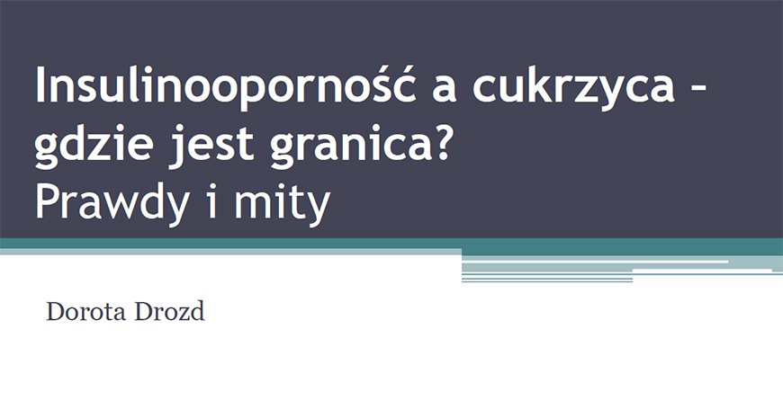 Insulinooporno a cukrzyca - gdzie jest granica? Prawdy i mity