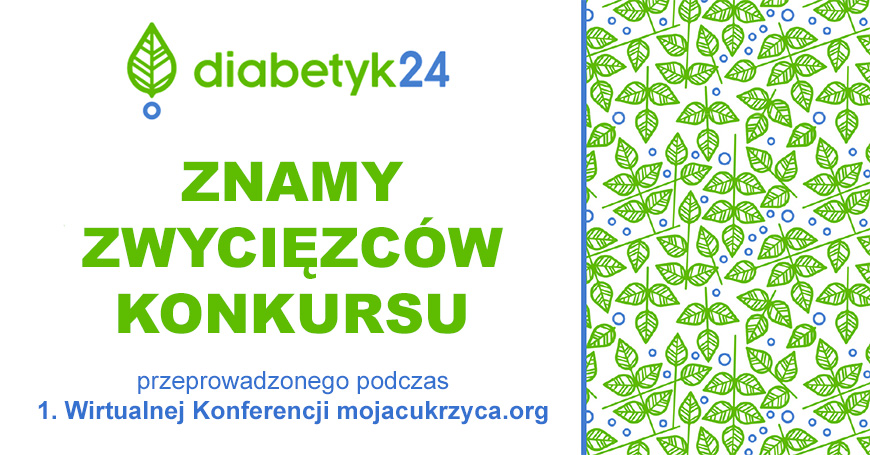 1. Wirtualna Konferencja mojacukrzyca.org - znamy zwycizcw konkursu!