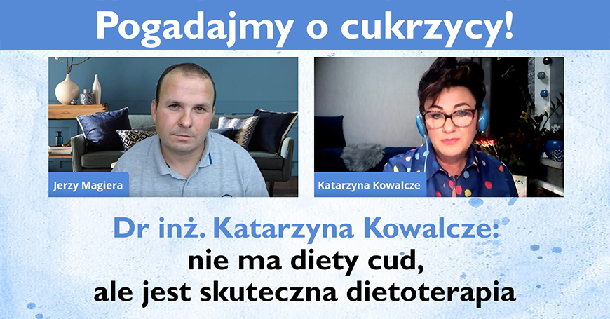 Dr inż. Katarzyna Kowalcze: nie ma diety cud, ale jest skuteczna dietoterapia