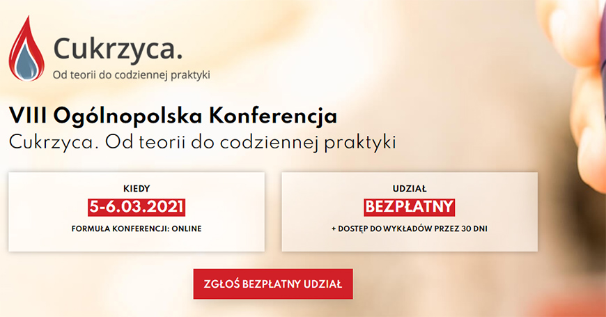 VIII Oglnopolska Konferencja Cukrzyca. Od teorii do codziennej praktyki