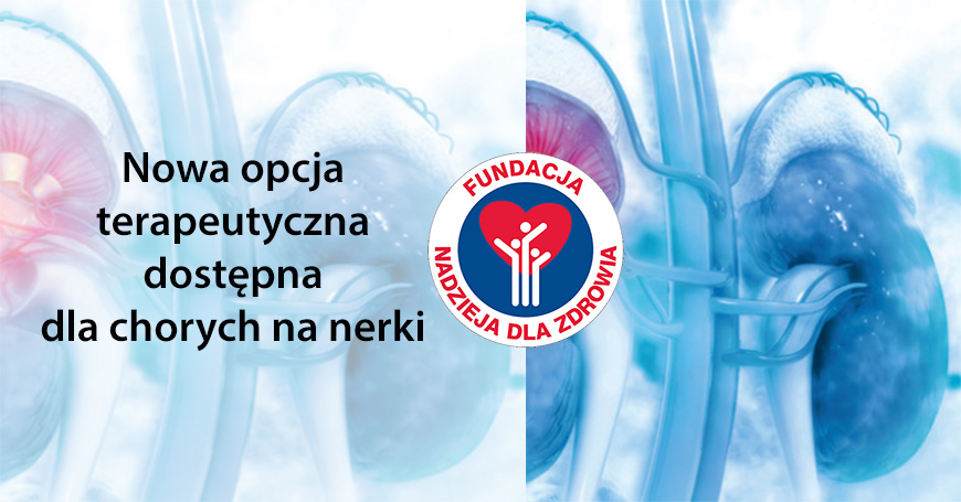 Nowa opcja terapeutyczna dostępna dla chorych na nerki