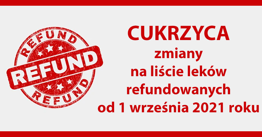 Cukrzyca - zmiany na licie lekw refundowanych od 1 wrzenia 2021 roku