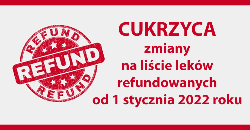 Cukrzyca - zmiany na liście leków refundowanych od 1 stycznia 2022 roku