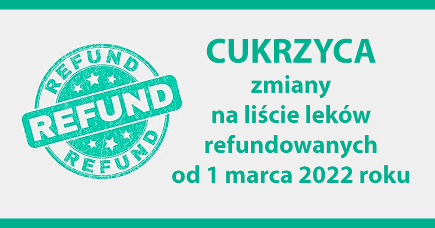 Cukrzyca - zmiany na liście leków refundowanych od 1 marca 2022 roku