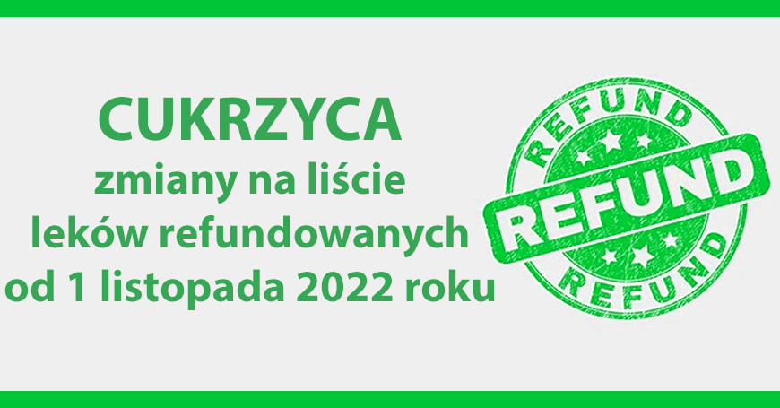 Cukrzyca - zmiany na liście leków refundowanych od 1 listopada 2022 roku