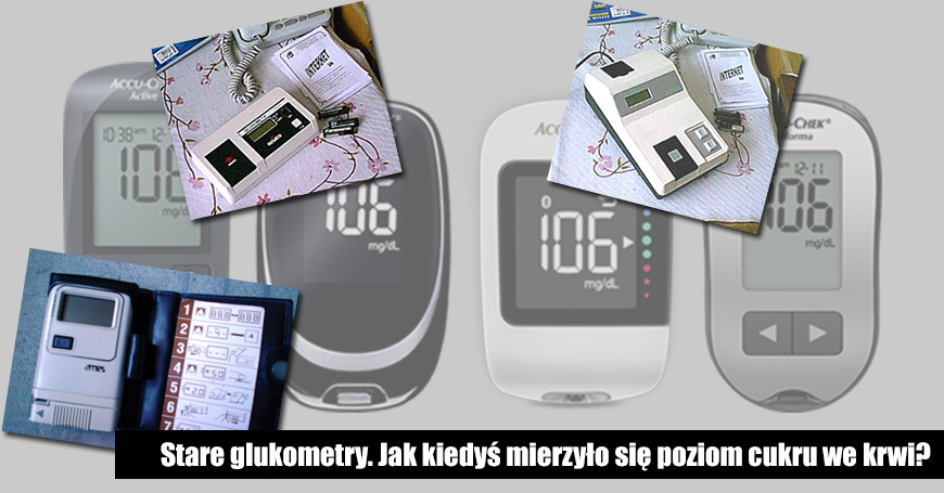 Stare glukometry. Jak kiedy mierzyo si poziom cukru we krwi?