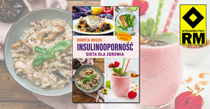 Insulinooporność. Dieta dla zdrowia - nowy poradnik od Wydawnictwa RM