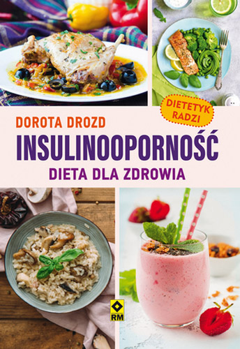 Insulinooporność. Dieta dla zdrowia - nowy poradnik od Wydawnictwa RM