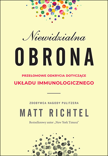 Niewidzialna obrona - książka o układzie immunologicznym