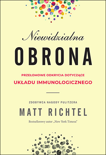 Niewidzialna obrona - ksika o ukadzie immunologicznym