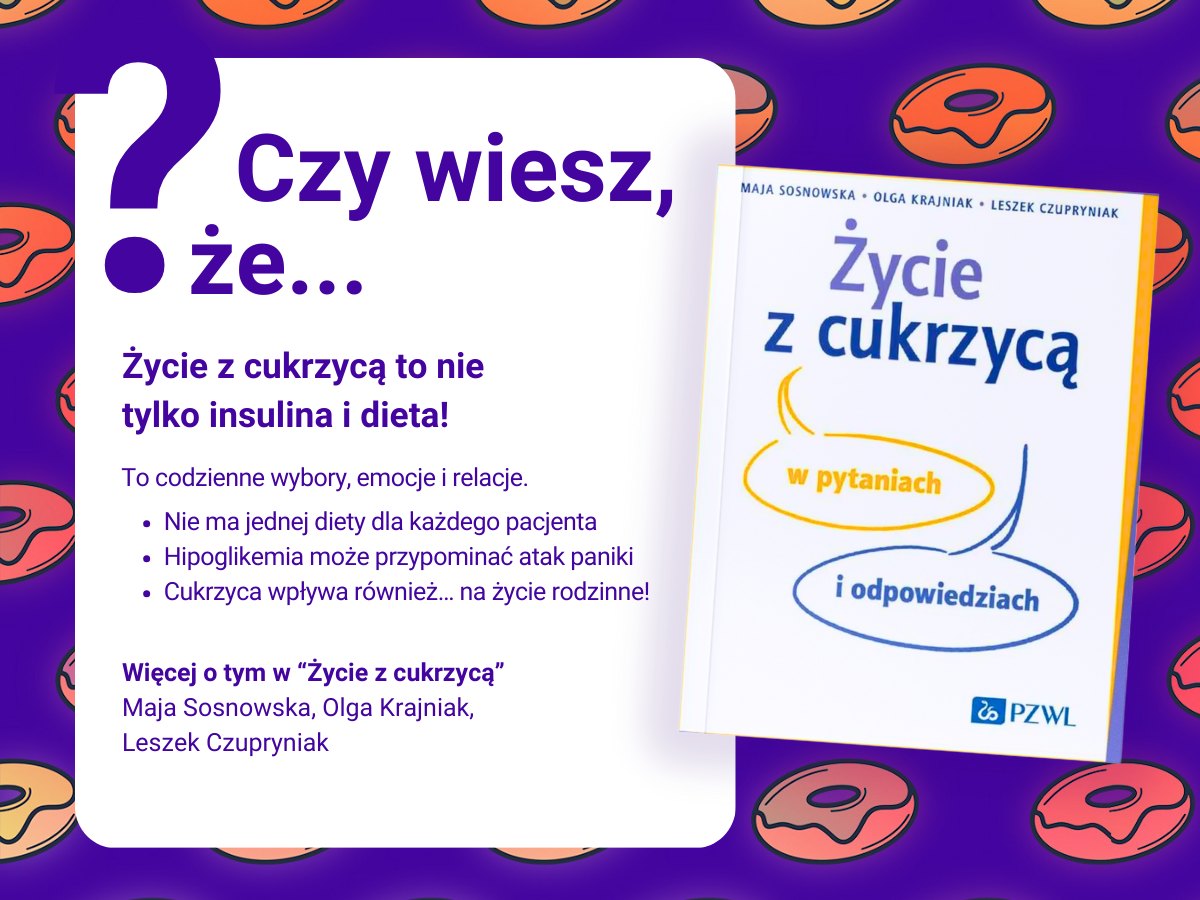 ycie z cukrzyc w pytaniach i odpowiedziach. Maja Sosnowska, Olga Krajniak, Leszek Czupryniak