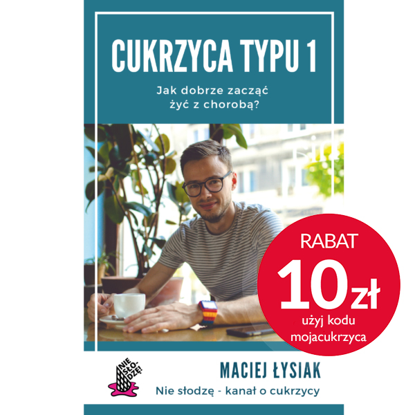 Cukrzyca typu 1 | Jak dobrze zacząć żyć z chorobą?