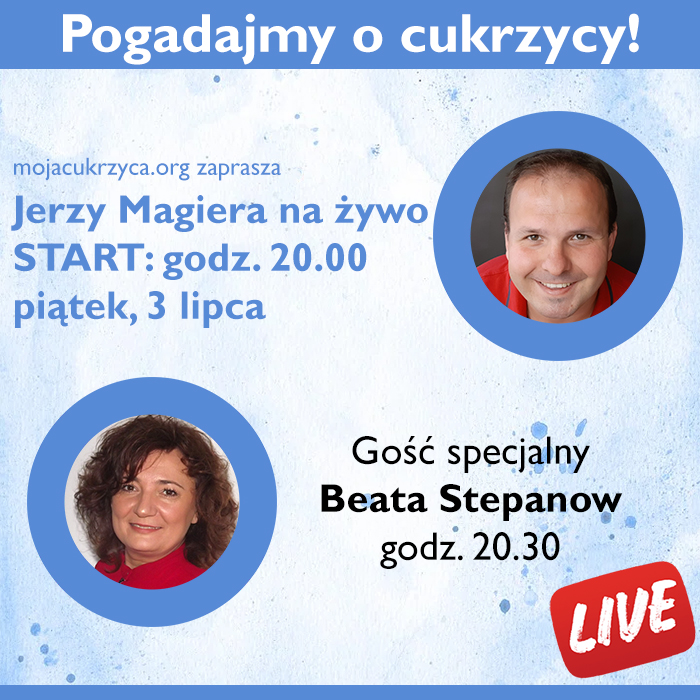 Pogadajmy o cukrzycy - spotkanie na żywo w piątek, 3 lipca o godz. 20.00 z Beatą Stepanow