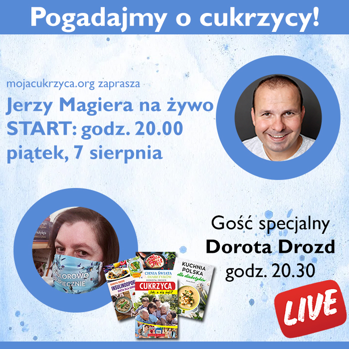Pogadajmy o cukrzycy - spotkanie na żywo w piątek, 7 sierpnia o godz. 20.00 z dietetyk Dorotą Drozd