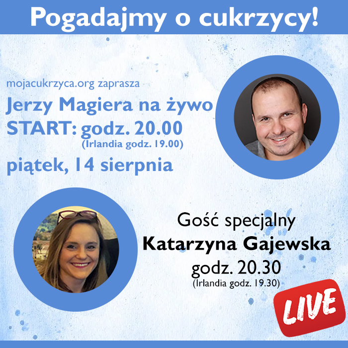 Pogadajmy o cukrzycy - spotkanie na żywo w piątek, 14 sierpnia o godz. 20.00 z Kate Katarzyną Gajewską