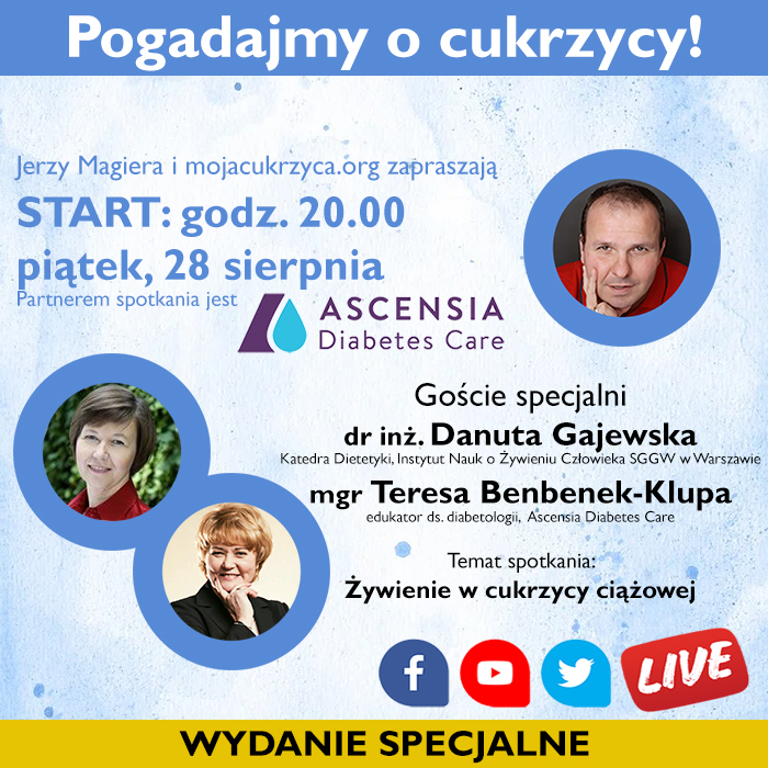 Pogadajmy o cukrzycy - specjalne wydanie, 28.08 o godz. 20.00 z dr in. Danut Gajewsk i mgr Teres Benbenek-Klup