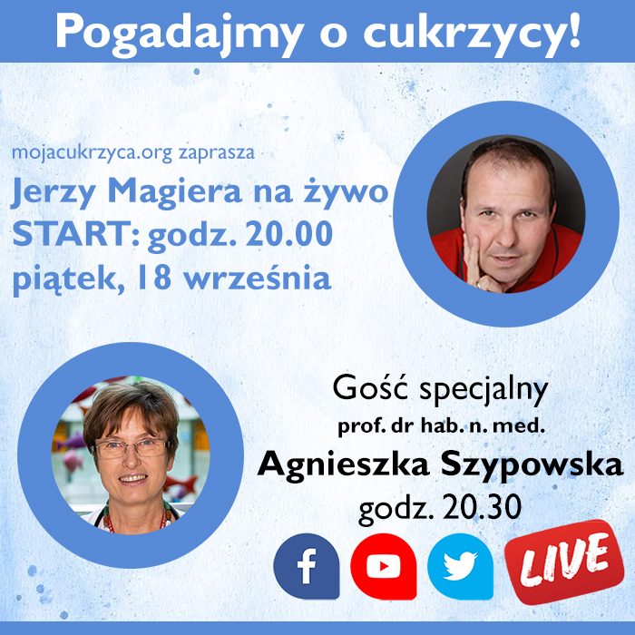 Pogadajmy o cukrzycy - spotkanie na ywo w pitek, 18 wrzenia o godz. 20.00 z prof. dr hab. n. med. Agnieszk Szypowsk