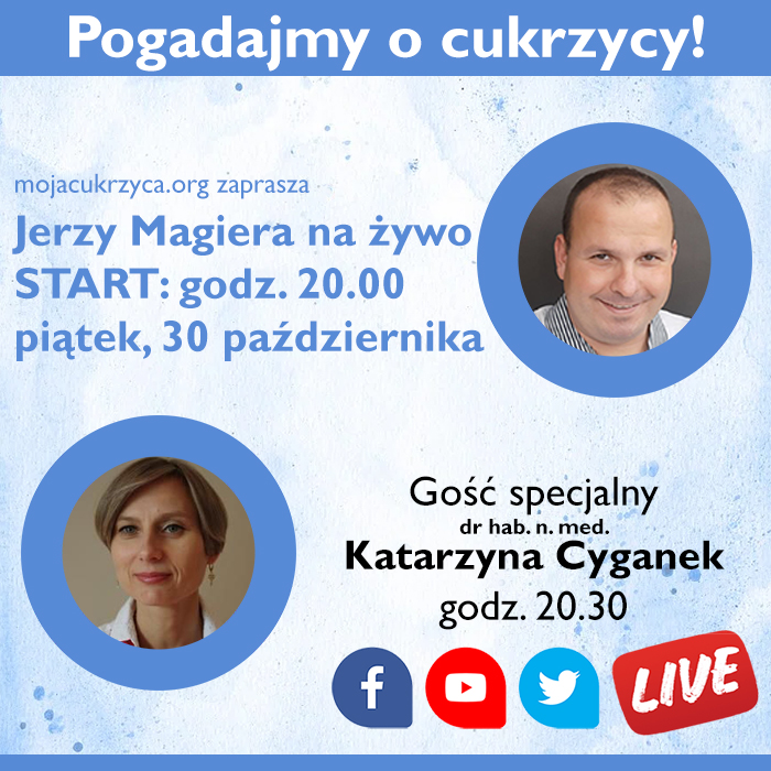 Pogadajmy o cukrzycy - spotkanie na żywo w piątek, 30 października o godz. 20.00 z dr hab. n. med. Katarzyną Cyganek