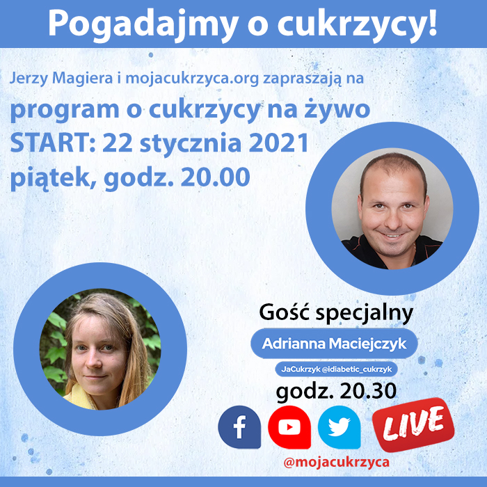 Pogadajmy o cukrzycy - spotkanie na ywo w pitek, 22 stycznia o godz. 20.00 z Adriann Maciejczyk, Ja Cukrzyk