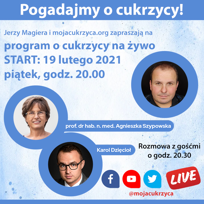 Pogadajmy o cukrzycy - na ywo w pitek, 19 lutego o godz. 20.00 z prof. Agnieszk Szypowsk i Karolem Dzicioem