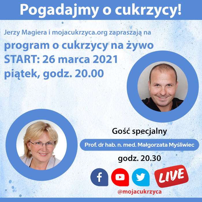 Pogadajmy o cukrzycy - na żywo w piątek, 26 marca o godz. 20.00 z prof. Małgorzatą Myśliwiec
