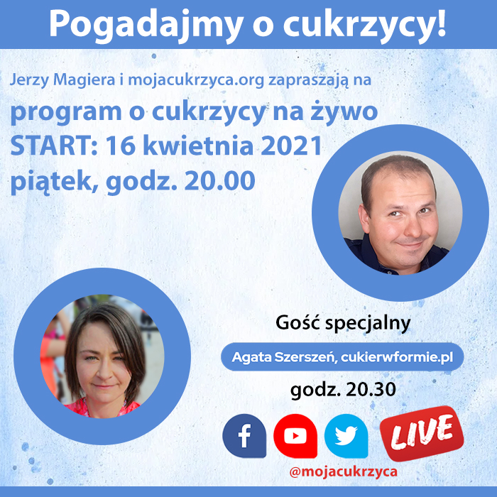 Pogadajmy o cukrzycy - na żywo w piątek, 16 kwietnia o godz. 20.00 z Agatą Szerszeń