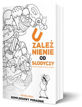 Uzależnienie od słodyczy. Skuteczne narzędzia do zmiany nawyków