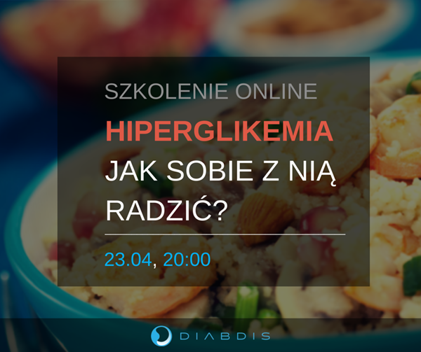 Szkolenie Diabdis - Webinarium: Hiperglikemia - Jak sobie z ni radzi?