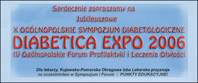 Jubileuszowe X Ogólnopolskie Sympozjum Diabetologiczne - Diabetica Expo 2006