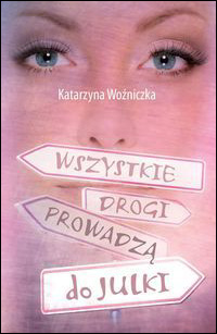 Książka Wszystkie drogi prowadzą do Julki