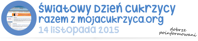 Światowy Dzień Cukrzycy 14 listopada razem z mojacukrzyca.org